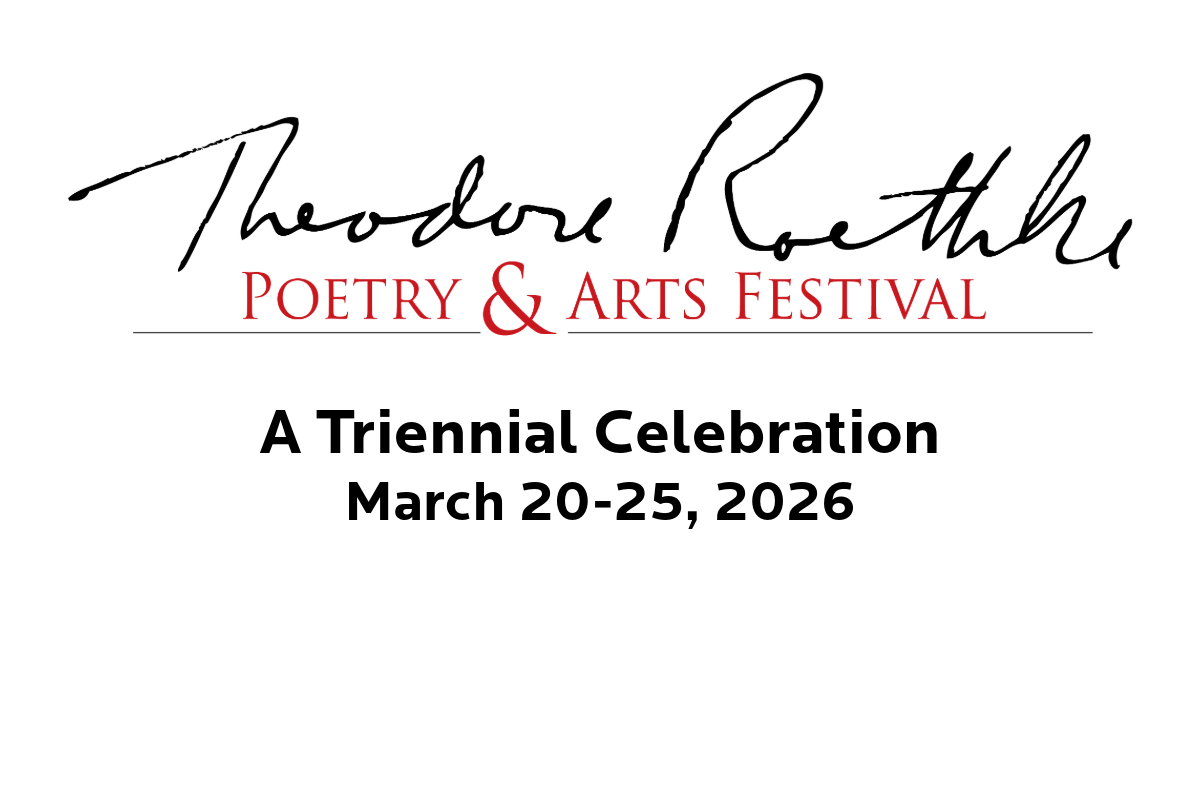 Theodore Roethke Poetry & Arts Festival
